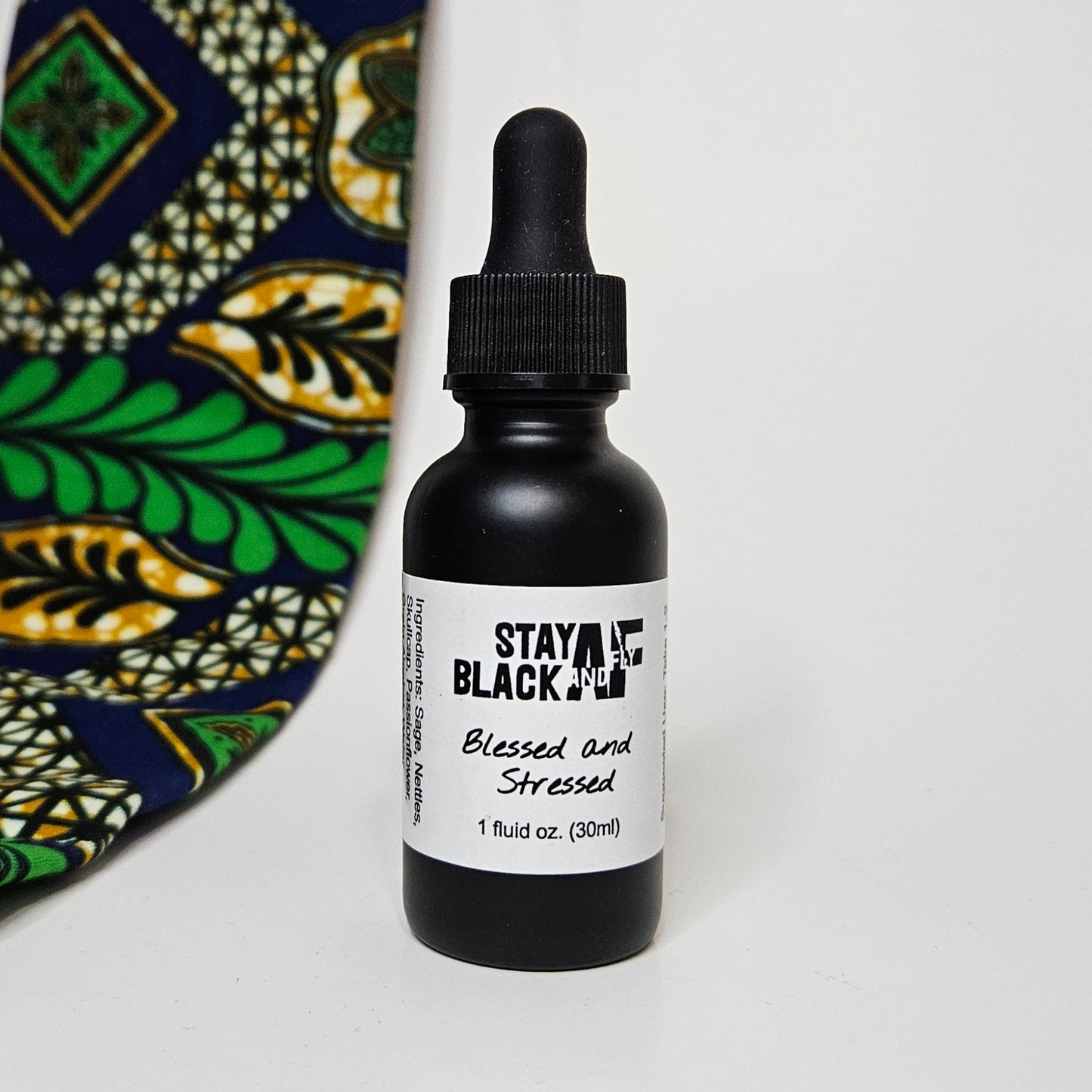 Blessed & Stressed - Herbal Tincture - Stay Black And Fly