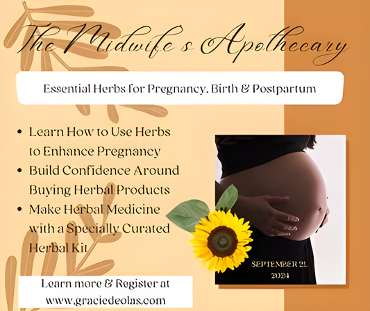 The Midwife's Apothecary: Essential Herbs for Pregnancy, Birth & Postpartum